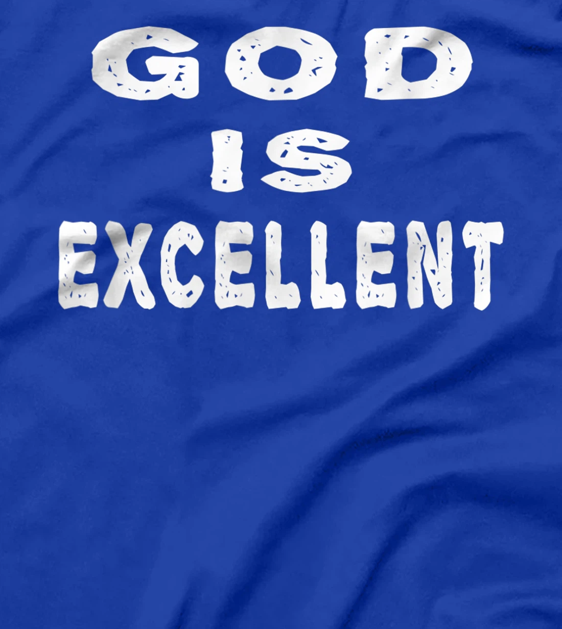 God is Excellent Jesus Happy Christians Gifts Novelty 2021 T-Shirt