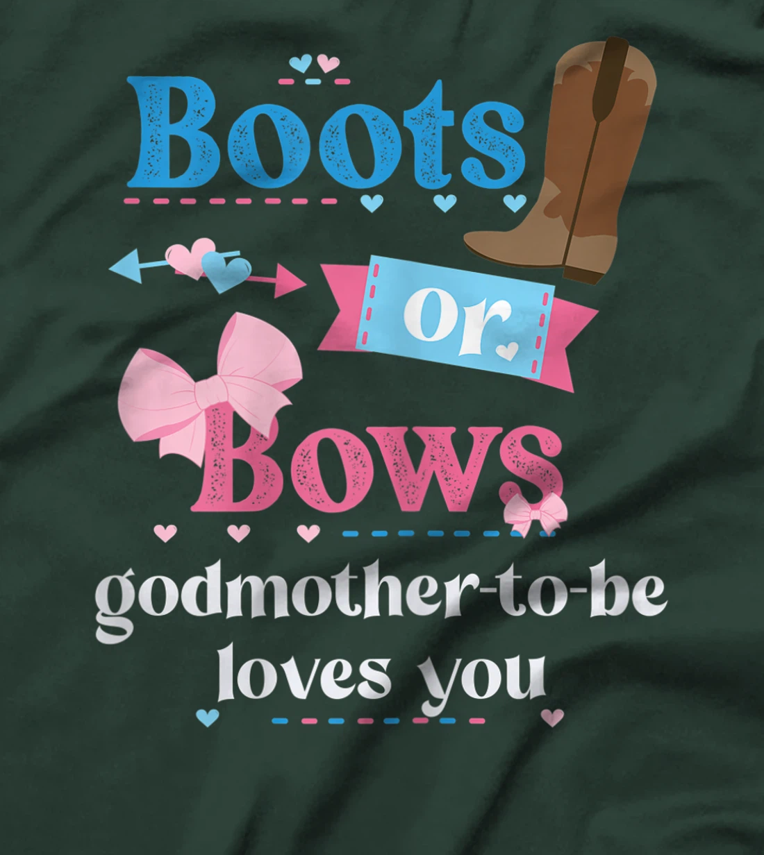 Womens Boots Or Bows Godmother-To-Be Loves You Gender Reveal Party T-Shirt