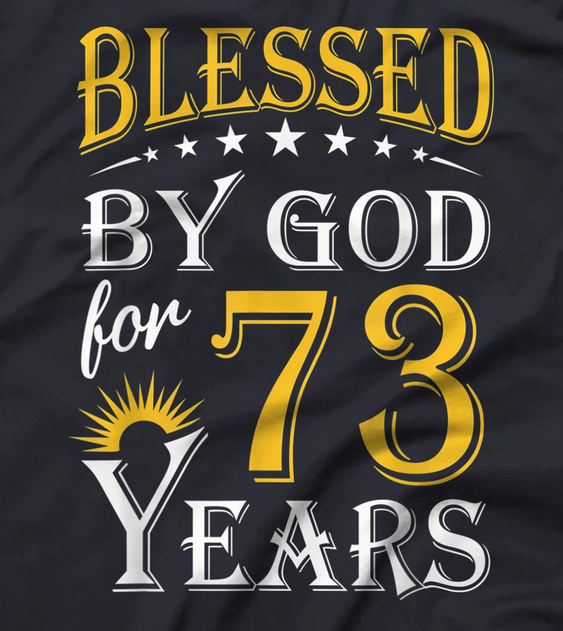 Vintage Blessed by God for 73 years Happy 73th Birthday T-Shirt