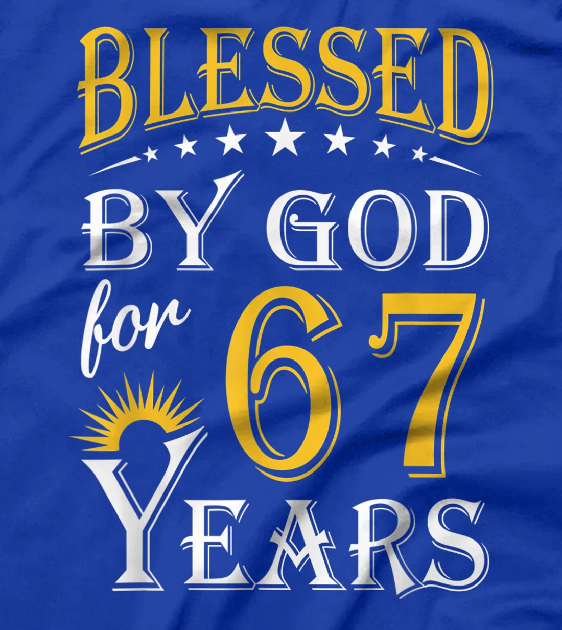 Vintage Blessed by God for 67 years Happy 67th Birthday T-Shirt