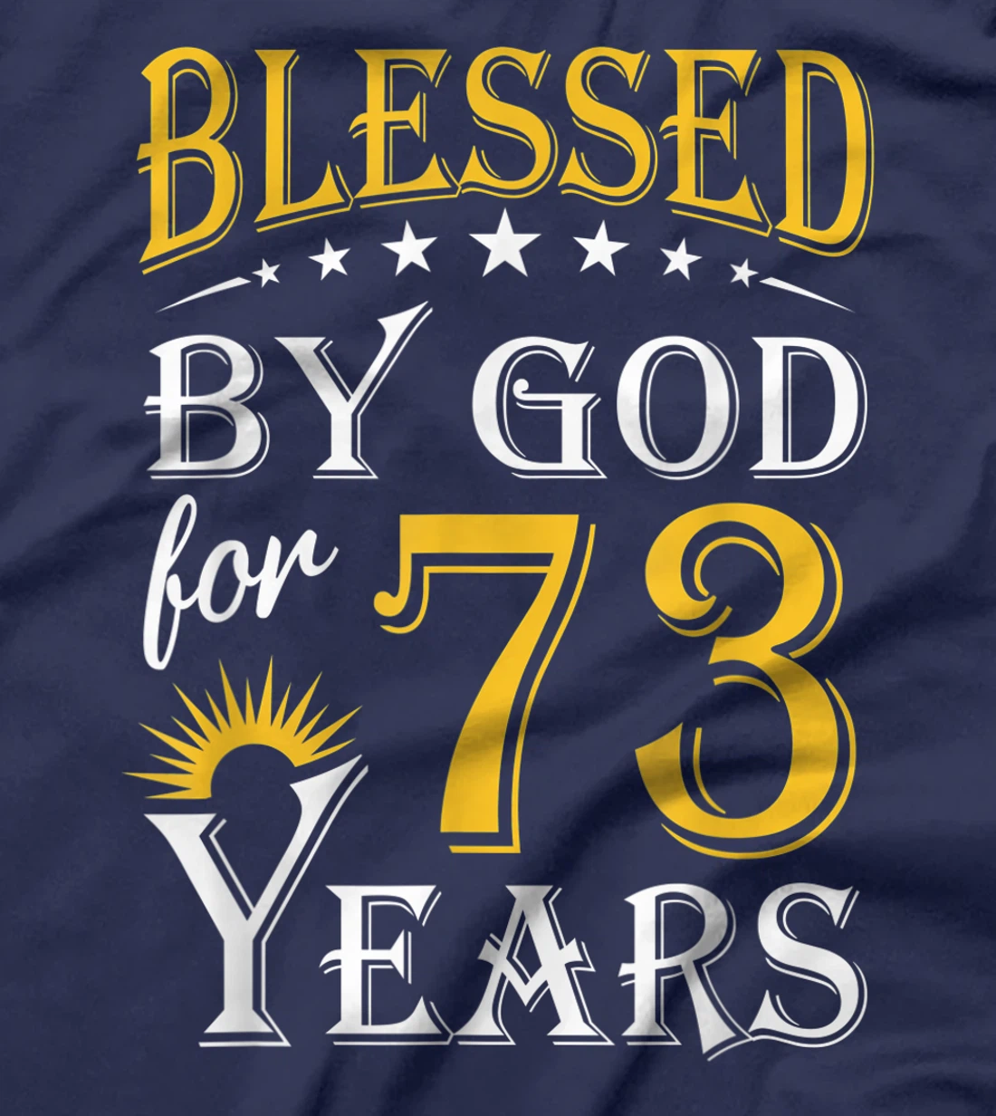 Vintage Blessed by God for 73 years Happy 73th Birthday T-Shirt