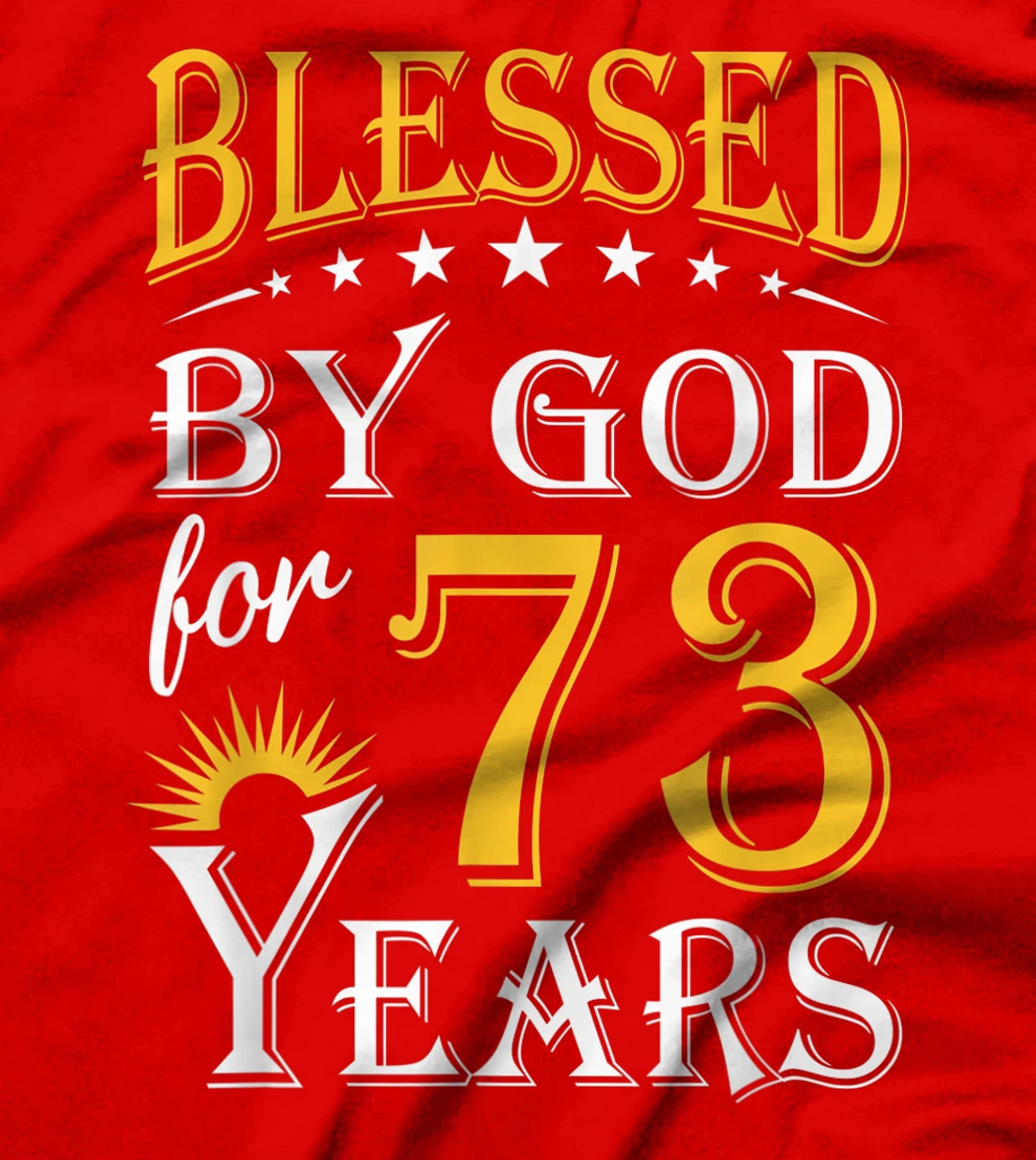 Vintage Blessed by God for 73 years Happy 73th Birthday T-Shirt