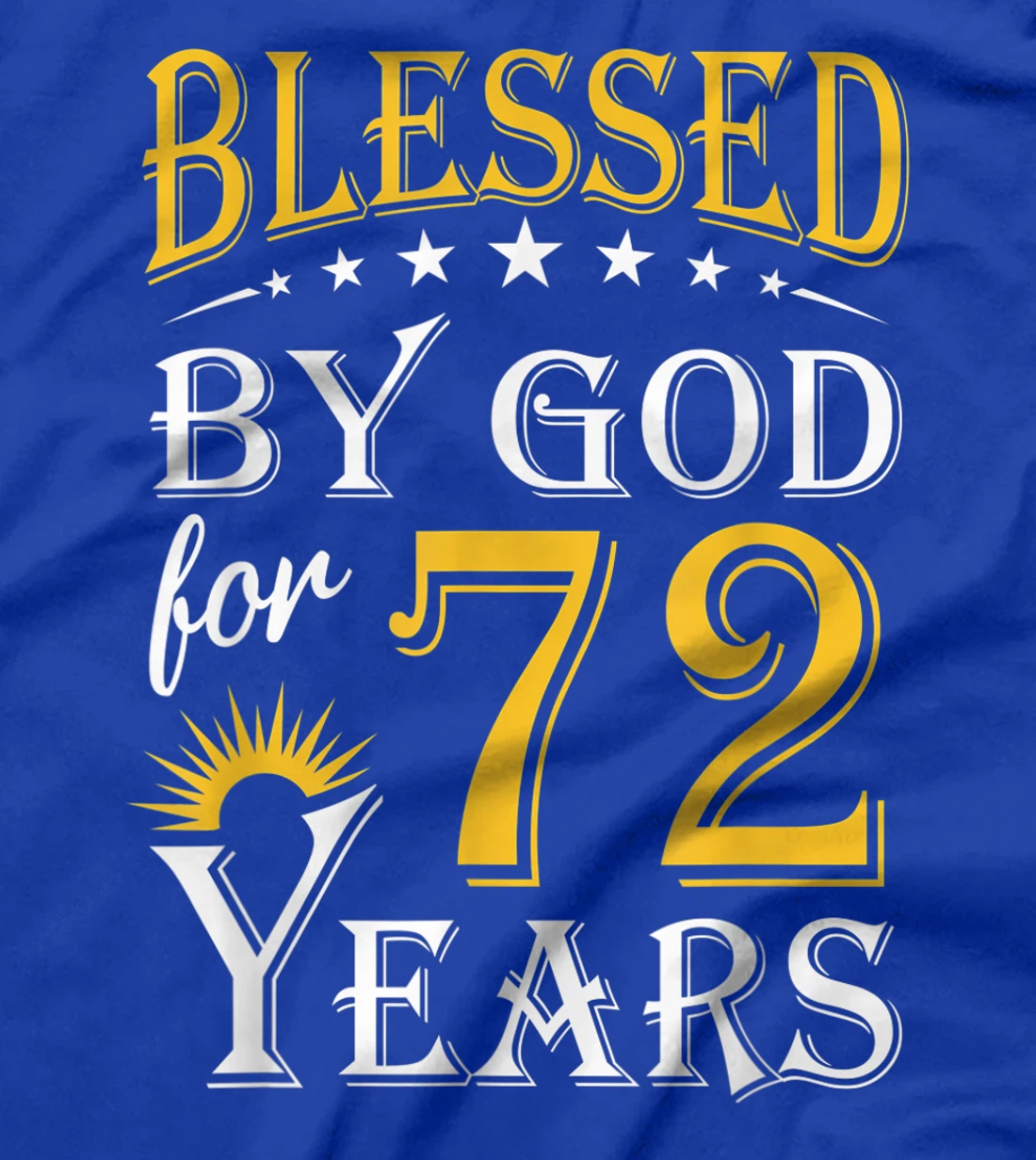 Vintage Blessed by God for 72 years Happy 72nd Birthday T-Shirt