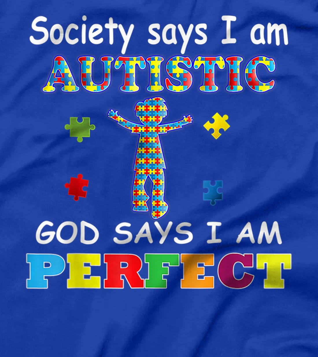 Society Says I Am Autistic God Says I Am Perfect Autism T-Shirt