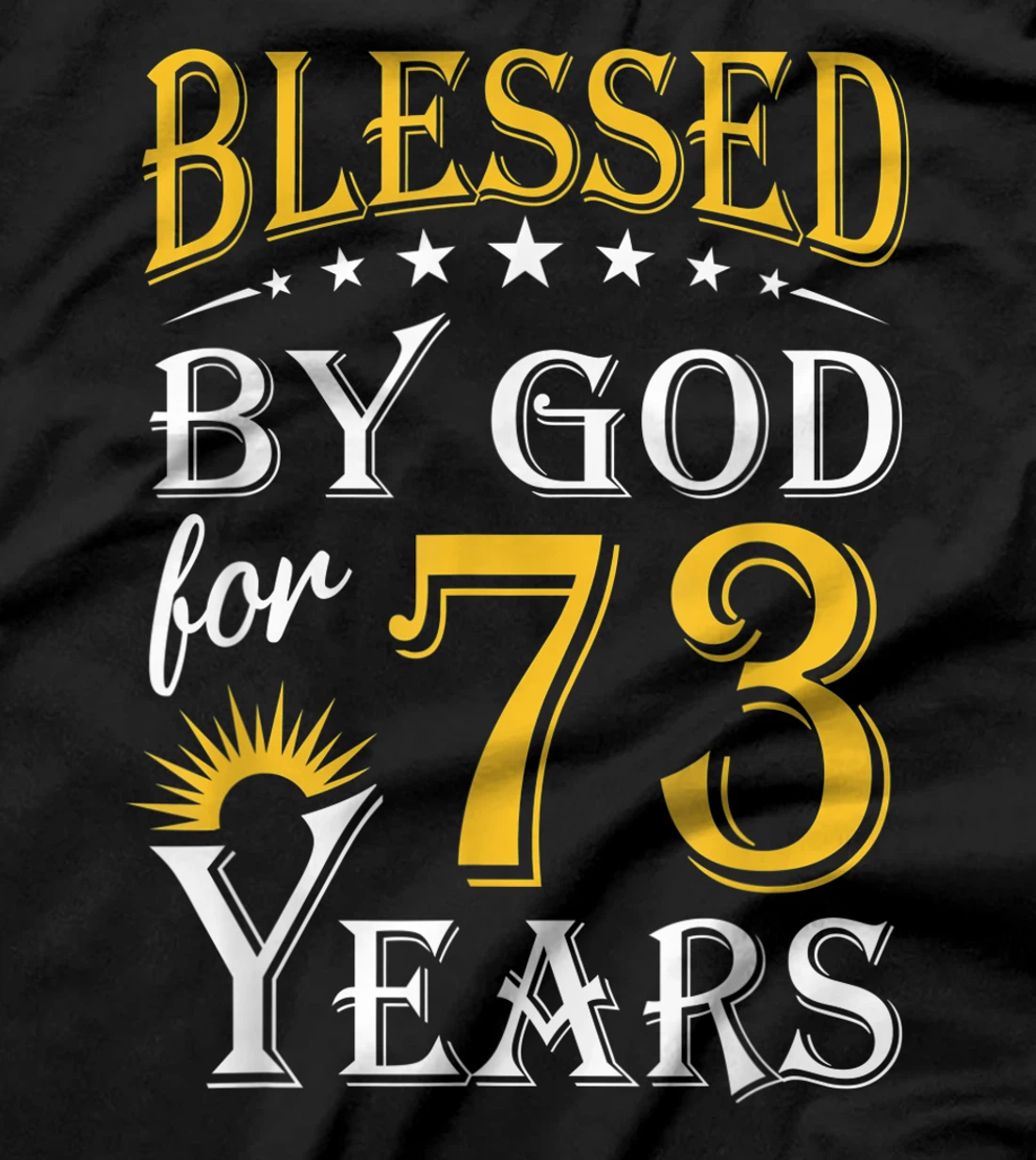 Vintage Blessed by God for 73 years Happy 73th Birthday T-Shirt