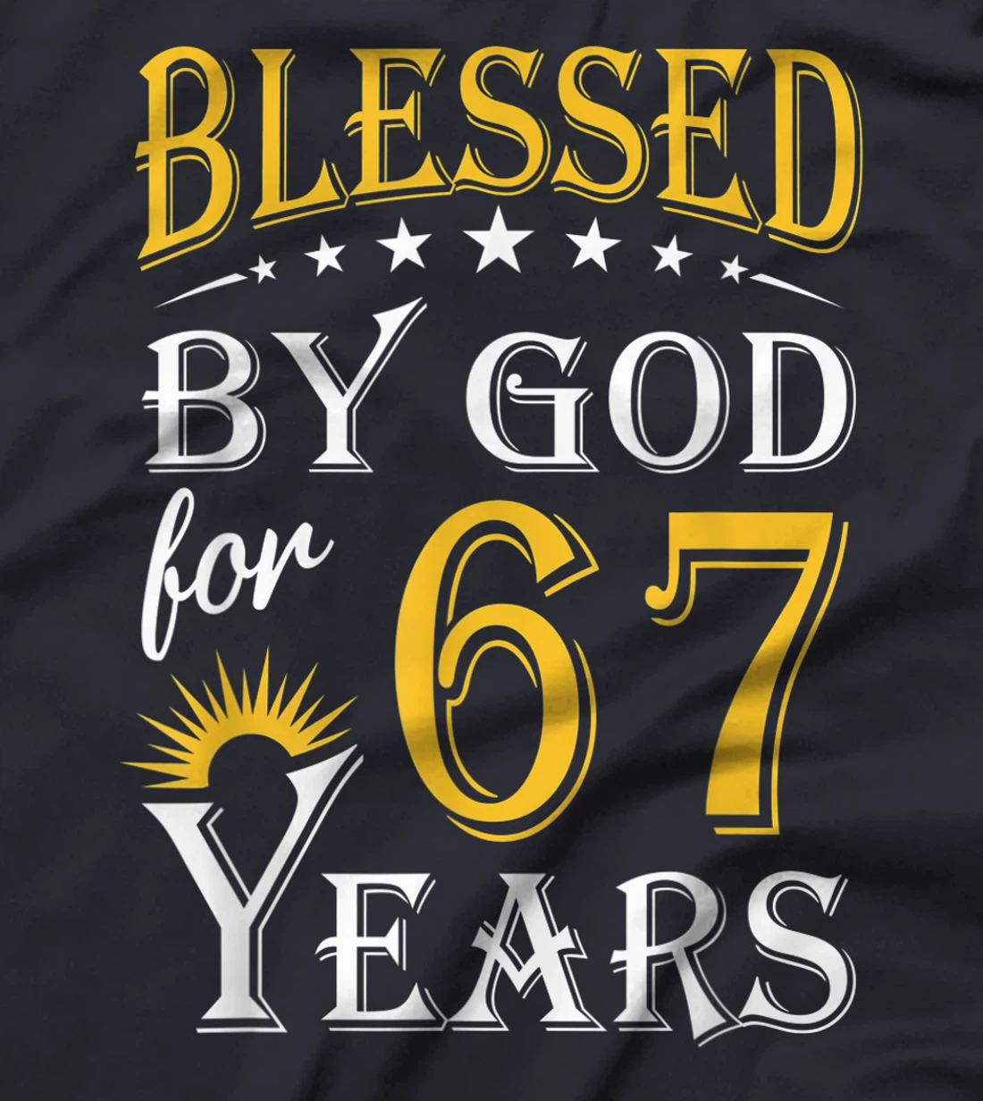 Vintage Blessed by God for 67 years Happy 67th Birthday T-Shirt