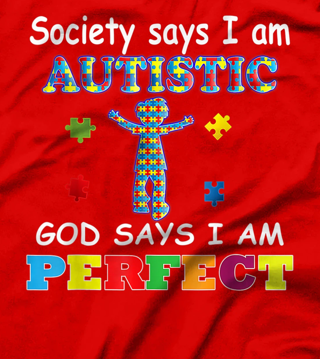 Society Says I Am Autistic God Says I Am Perfect Autism T-Shirt