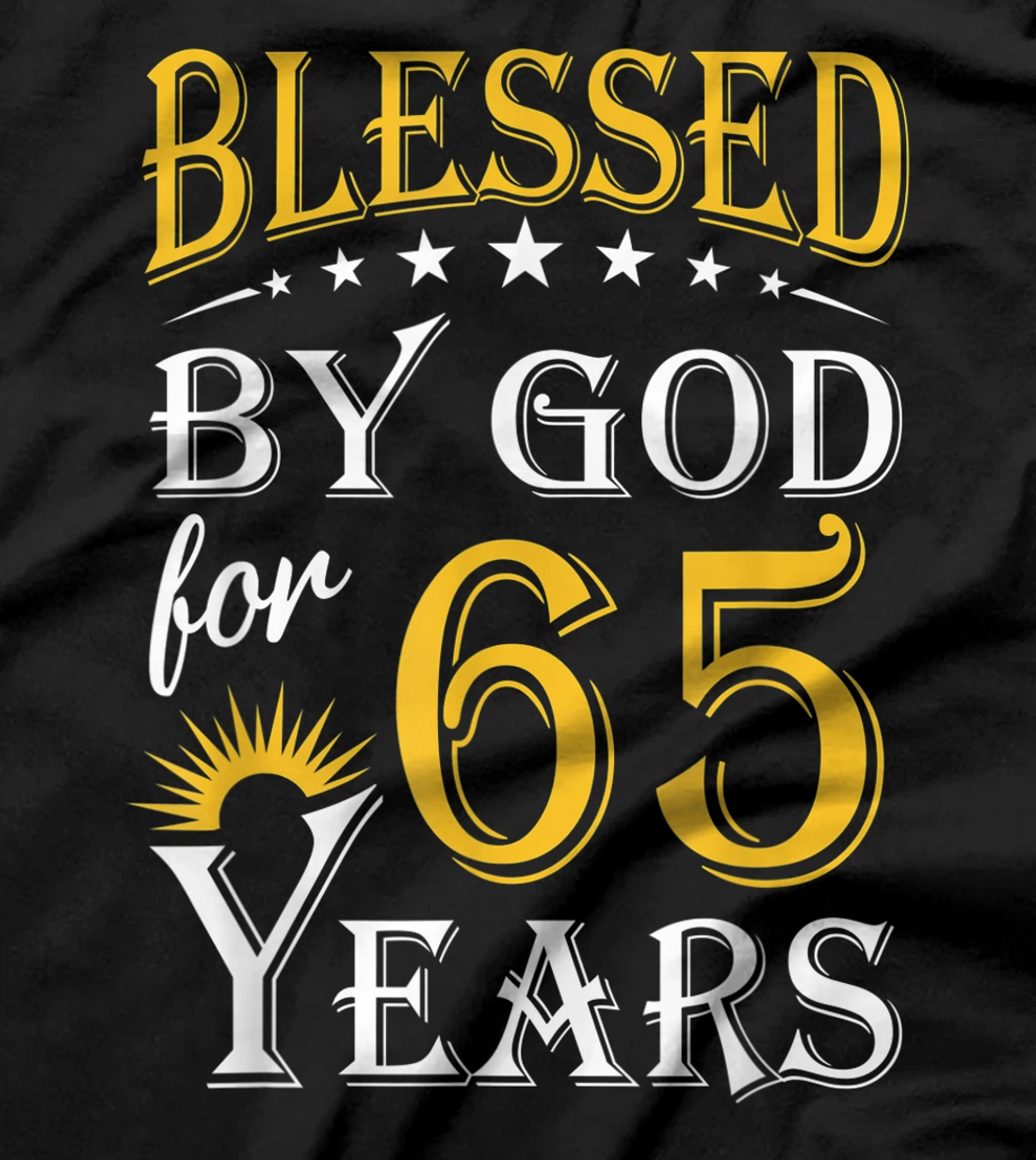 Vintage Blessed by God for 65 years Happy 65th Birthday T-Shirt