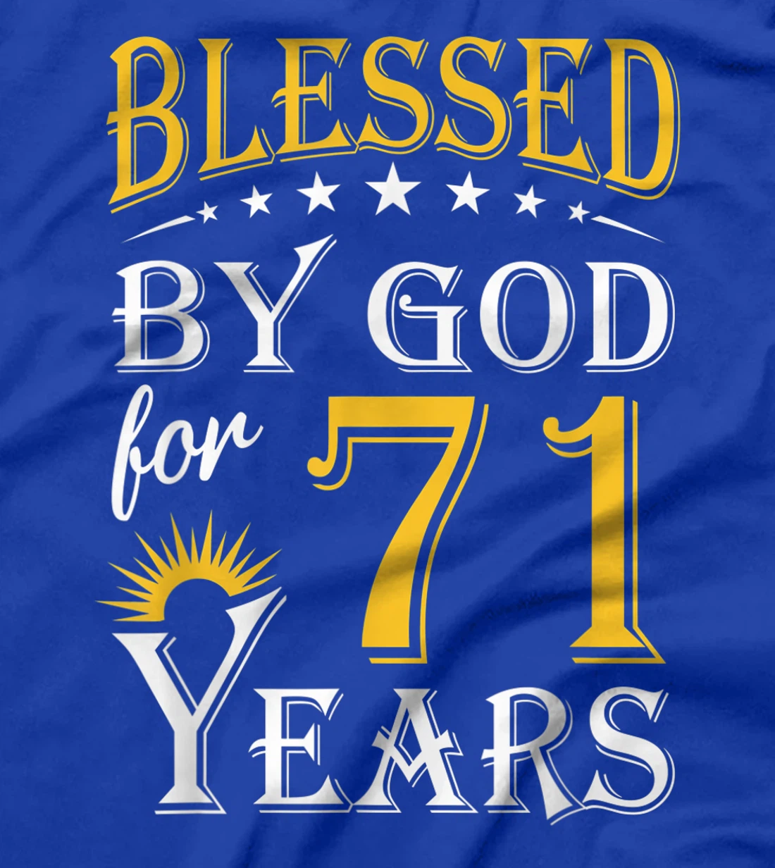 Vintage Blessed by God for 71 years Happy 71st Birthday T-Shirt