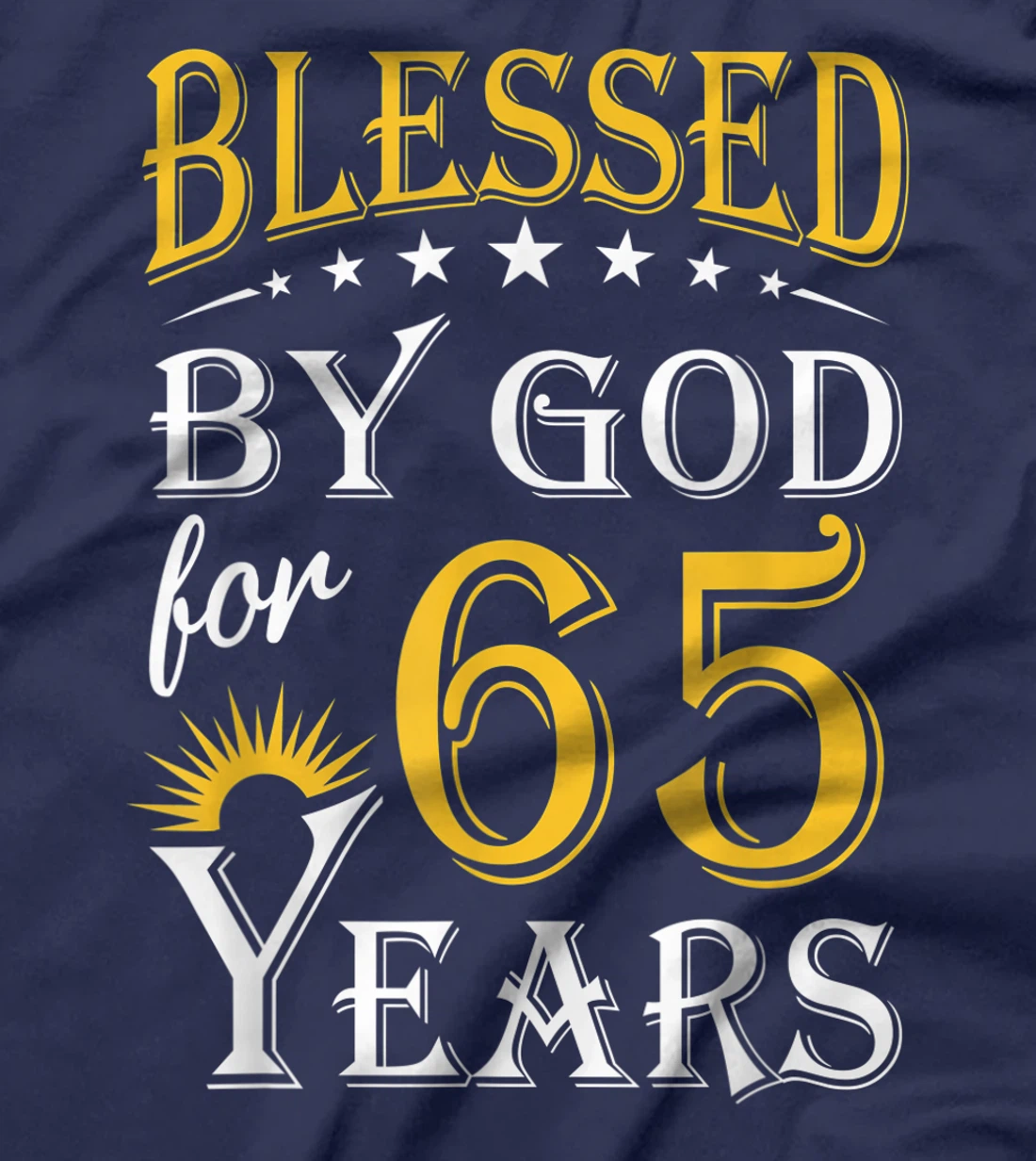 Vintage Blessed by God for 65 years Happy 65th Birthday T-Shirt