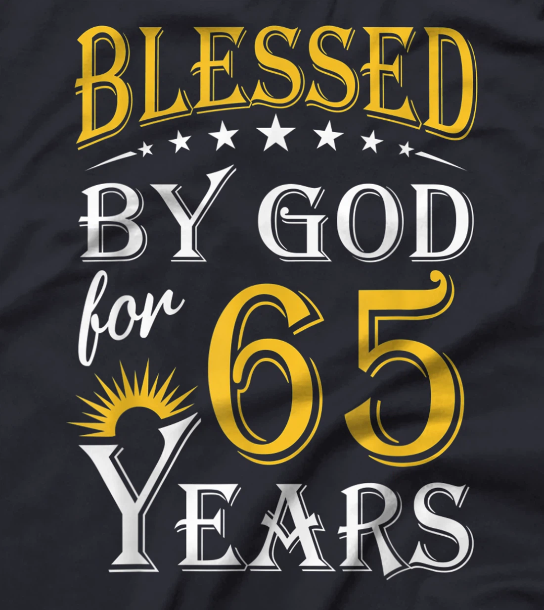 Vintage Blessed by God for 65 years Happy 65th Birthday T-Shirt