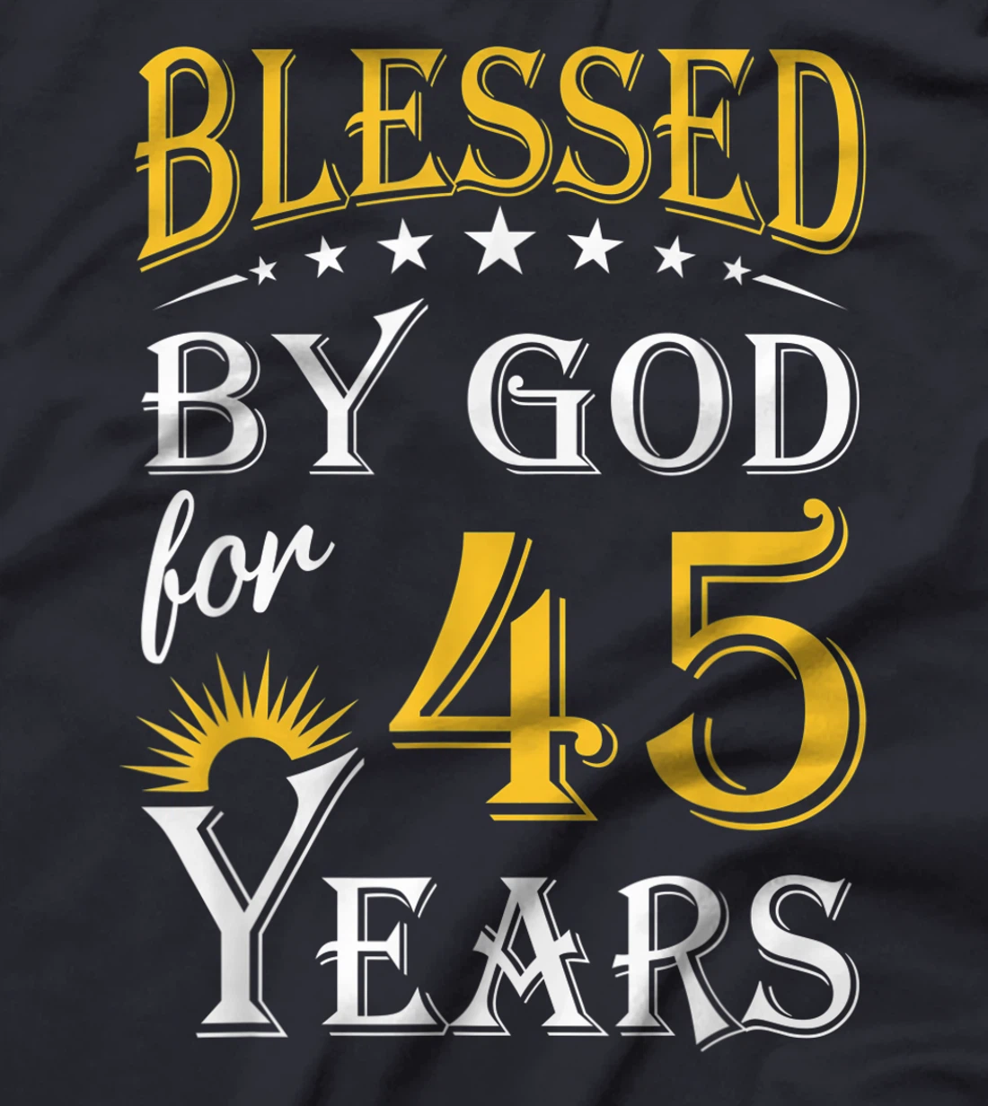 Vintage Blessed by God for 45 years Happy 45th Birthday T-Shirt