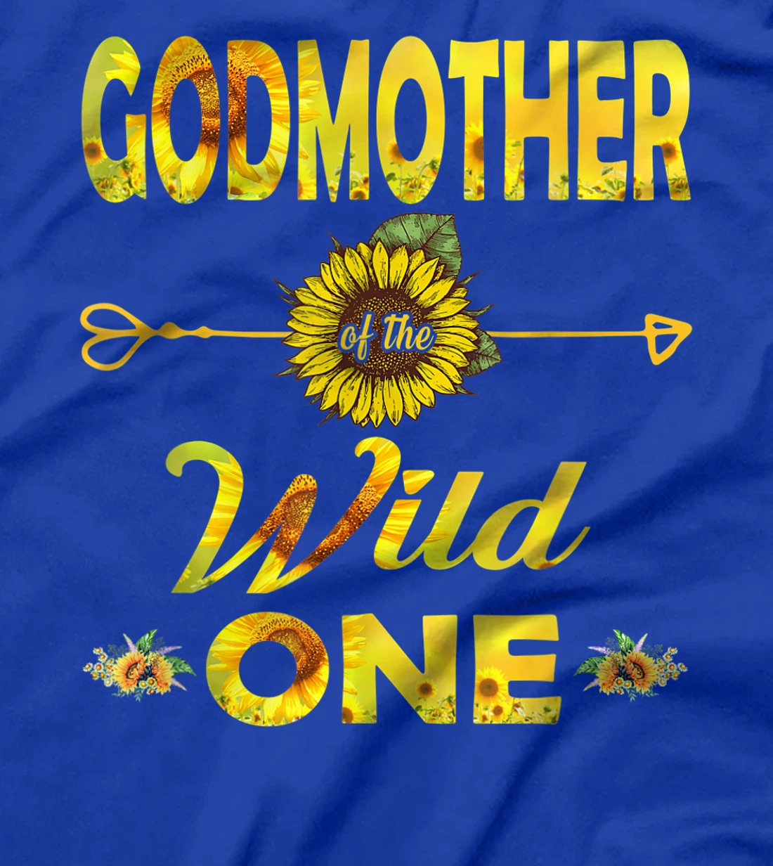 Godmother Of The Wild One-1St Birthday Sunflower Outfit T-Shirt