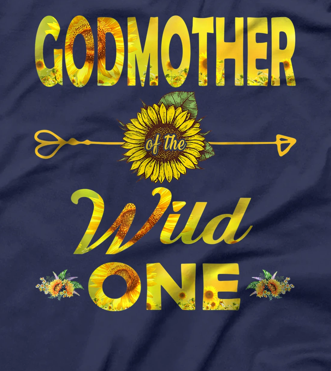Godmother Of The Wild One-1St Birthday Sunflower Outfit T-Shirt
