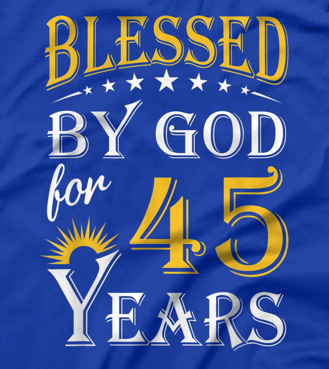 Vintage Blessed by God for 45 years Happy 45th Birthday T-Shirt