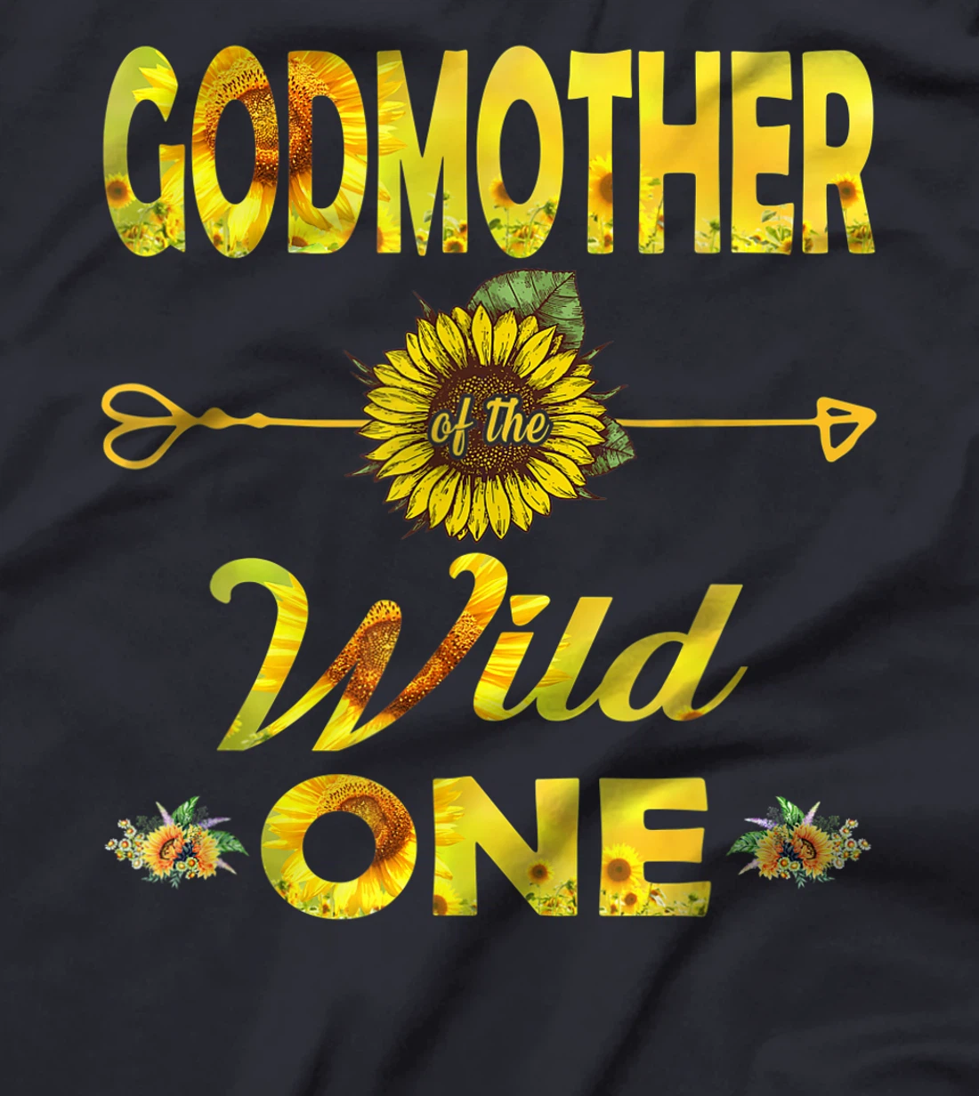 Godmother Of The Wild One-1St Birthday Sunflower Outfit T-Shirt