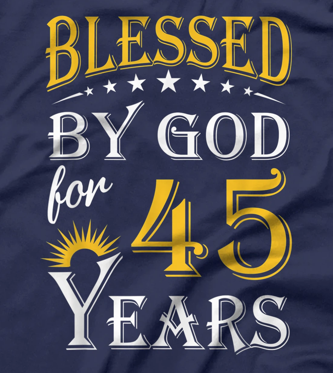Vintage Blessed by God for 45 years Happy 45th Birthday T-Shirt