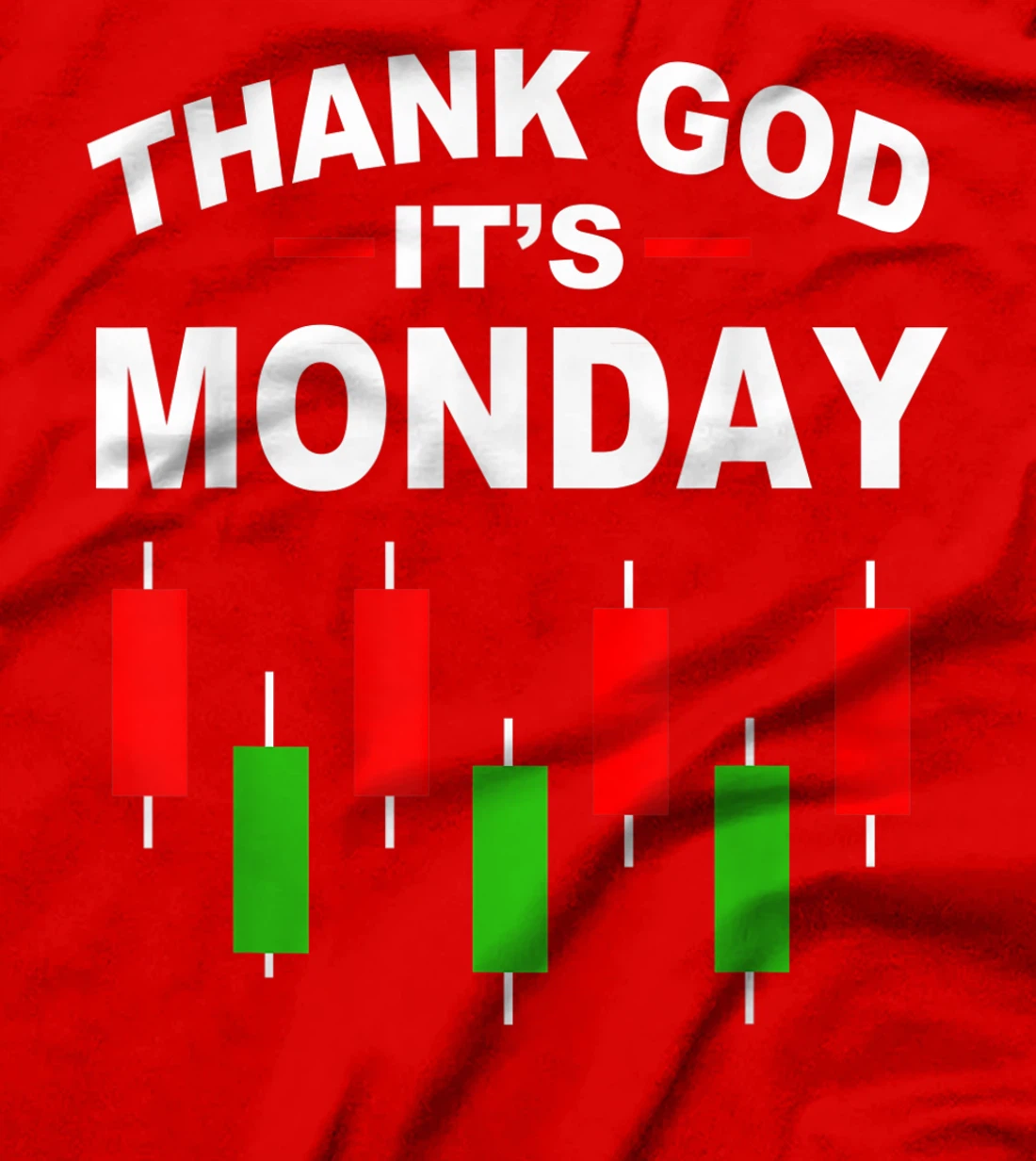 Stock Market Funny Thank God Its Monday T-Shirt