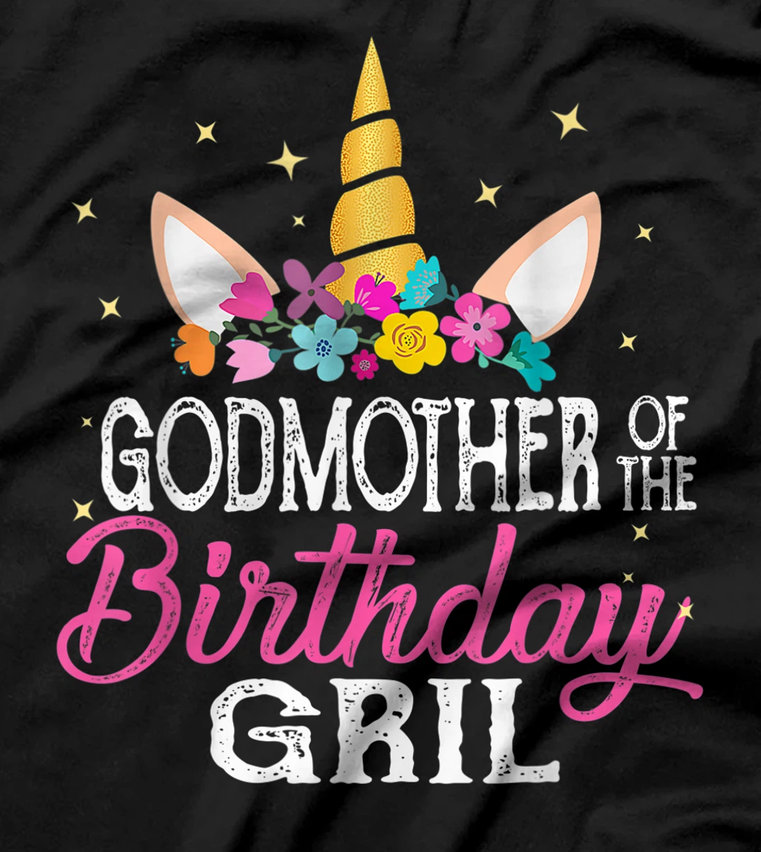 Godmother Of The Birthday Girl Cousin Gift Unicorn Birthday T-Shirt