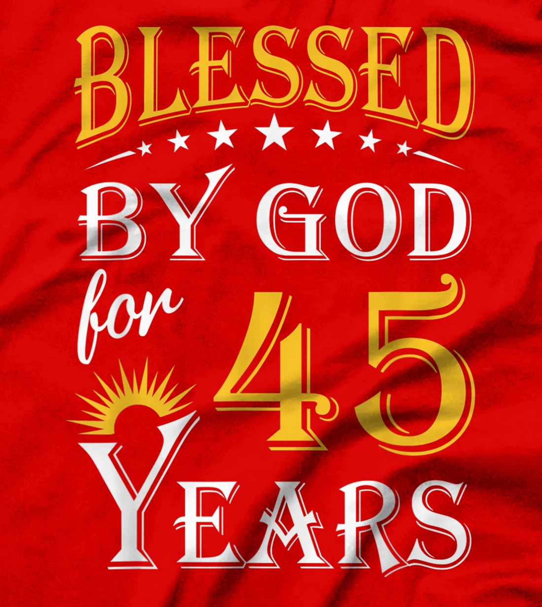 Vintage Blessed by God for 45 years Happy 45th Birthday T-Shirt
