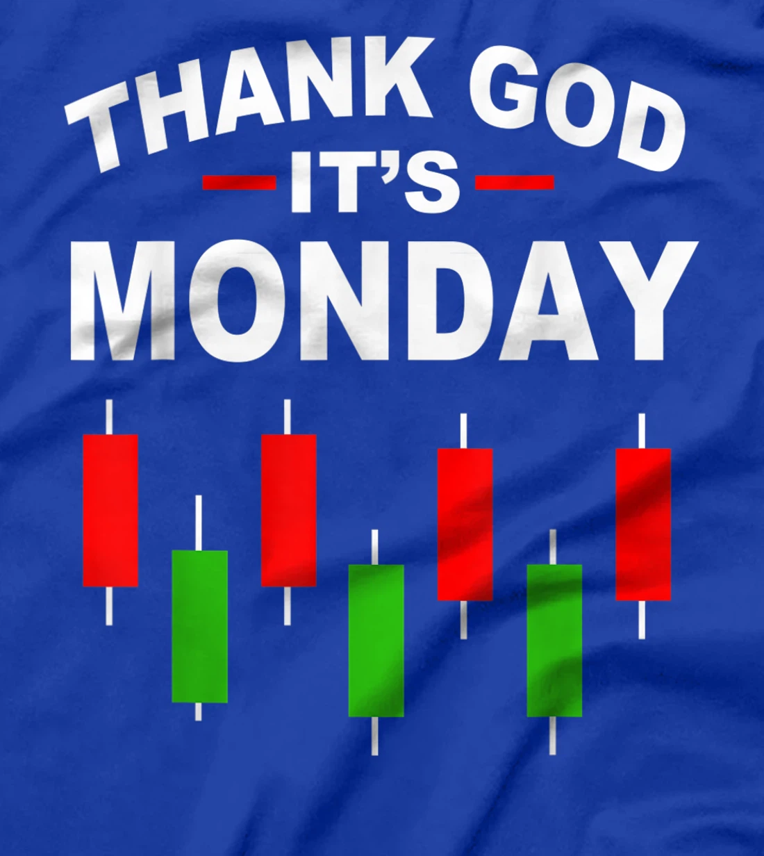Stock Market Funny Thank God Its Monday T-Shirt