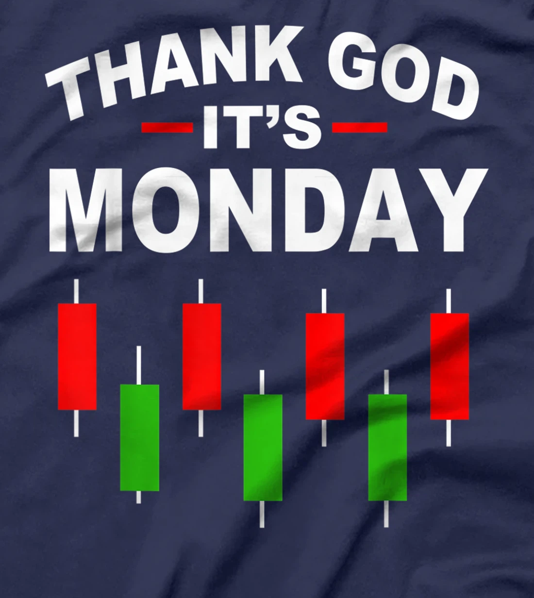 Stock Market Funny Thank God Its Monday T-Shirt