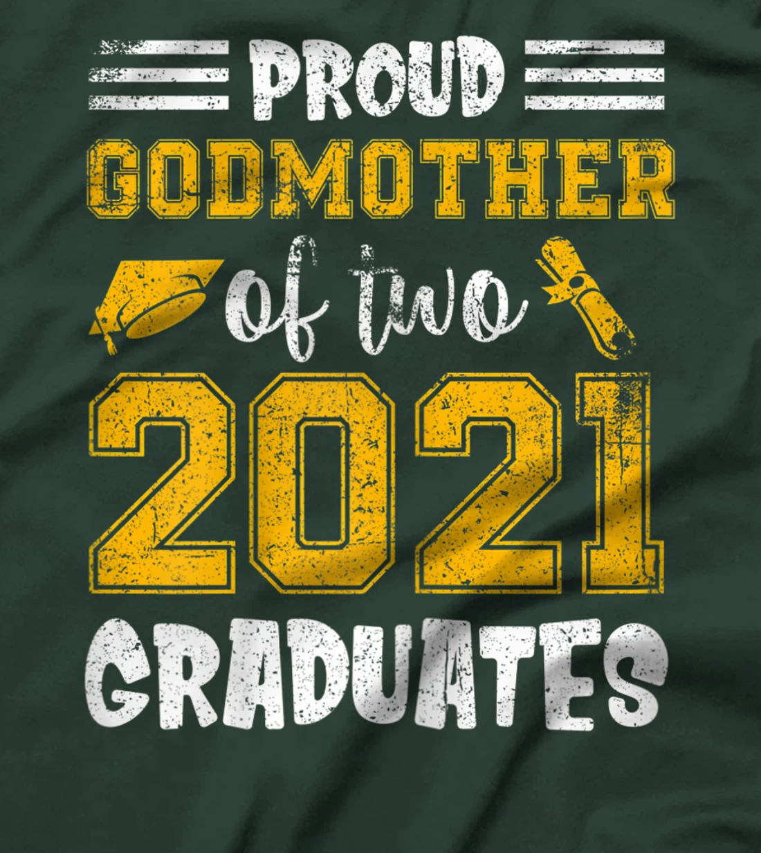 Womens Proud Godmother Of Two 2021 Graduate Senior Distressed T-Shirt
