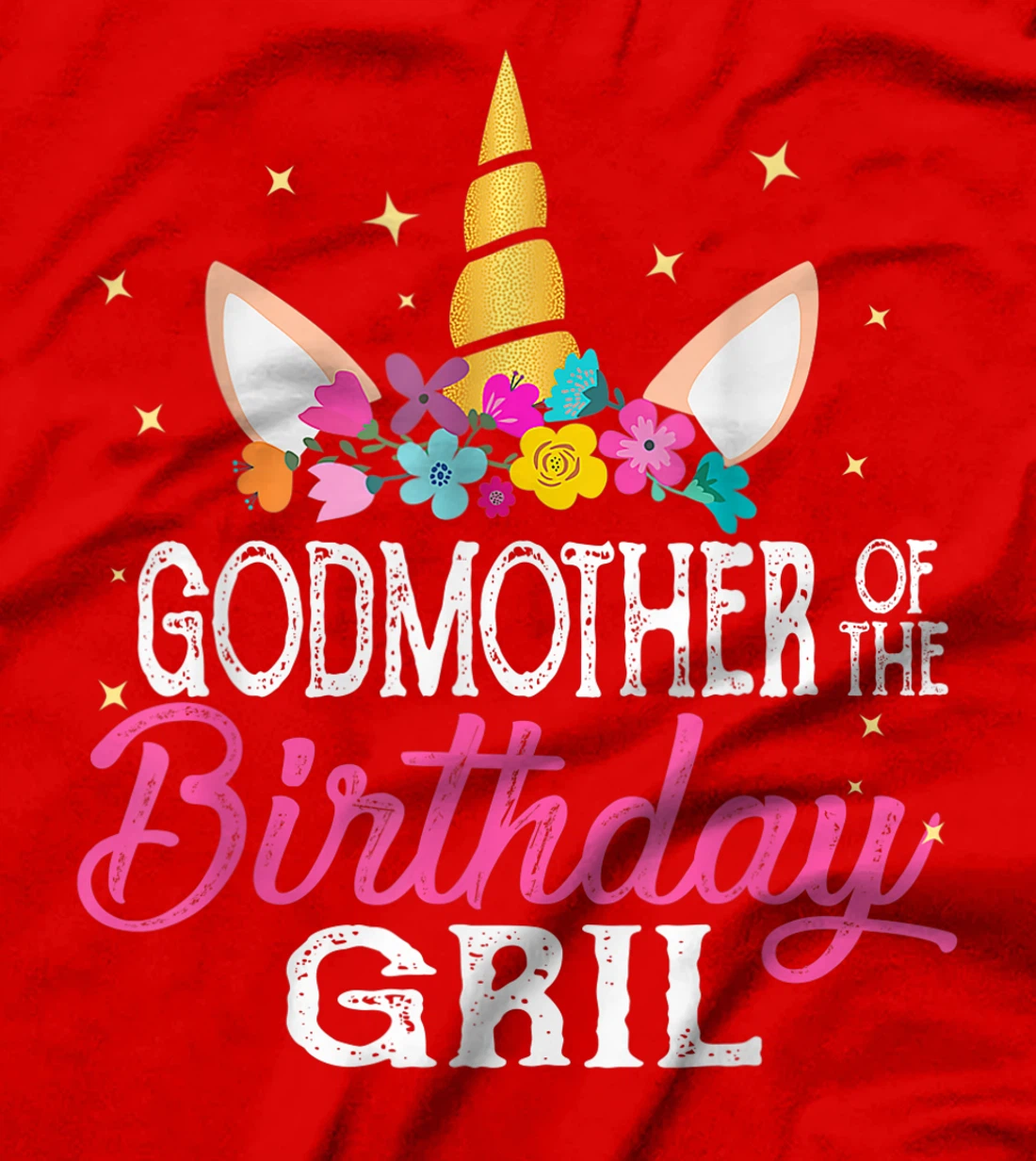 Godmother Of The Birthday Girl Cousin Gift Unicorn Birthday T-Shirt
