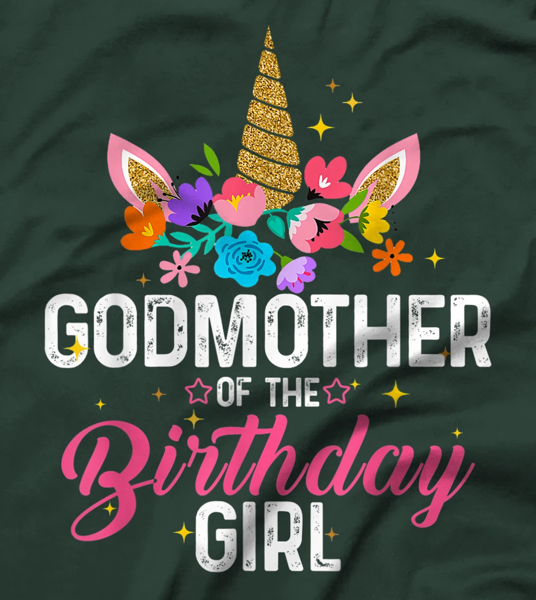 Godmother Of The Birthday Girl Funny Unicorn Birthday Gift T-Shirt