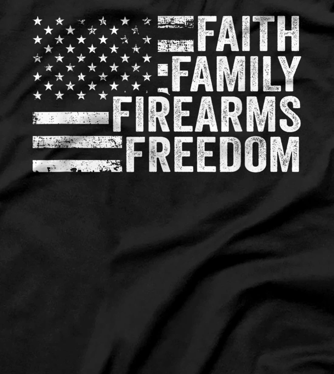 Faith Family Firearms & Freedom - Pro God Guns American Flag T-Shirt