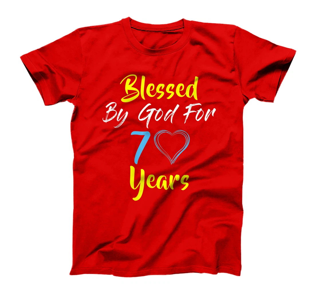 Blessed By God For 70 Years Happy 70th Birthday Gift T-Shirt