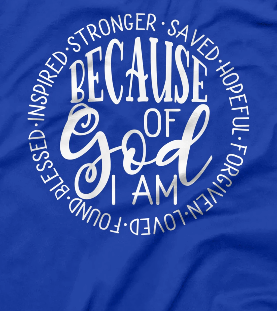 Because of God I Am - Christian Women’s Premium T-Shirt