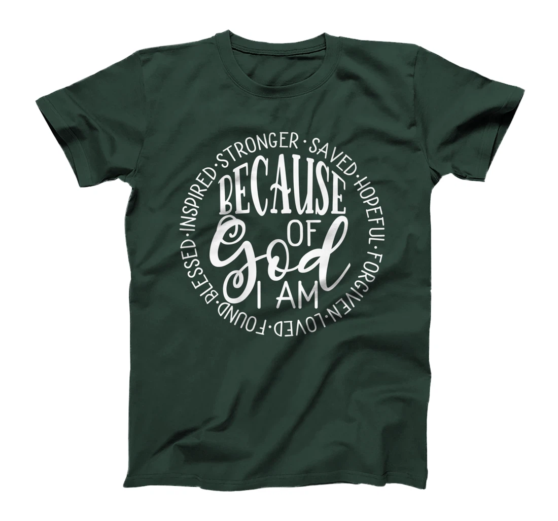 Because of God I Am - Christian Women’s Premium T-Shirt