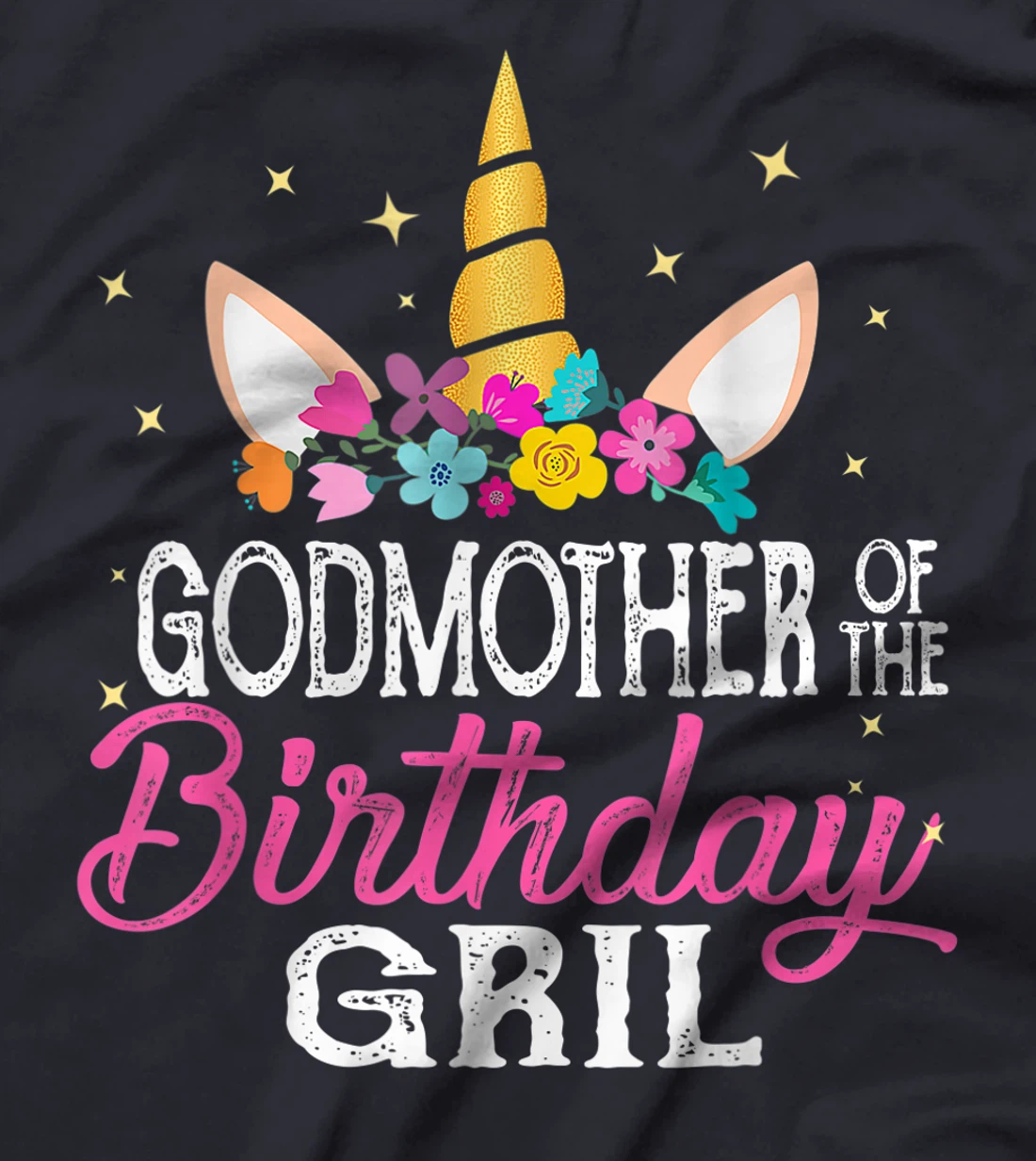 Godmother Of The Birthday Girl Cousin Gift Unicorn Birthday T-Shirt