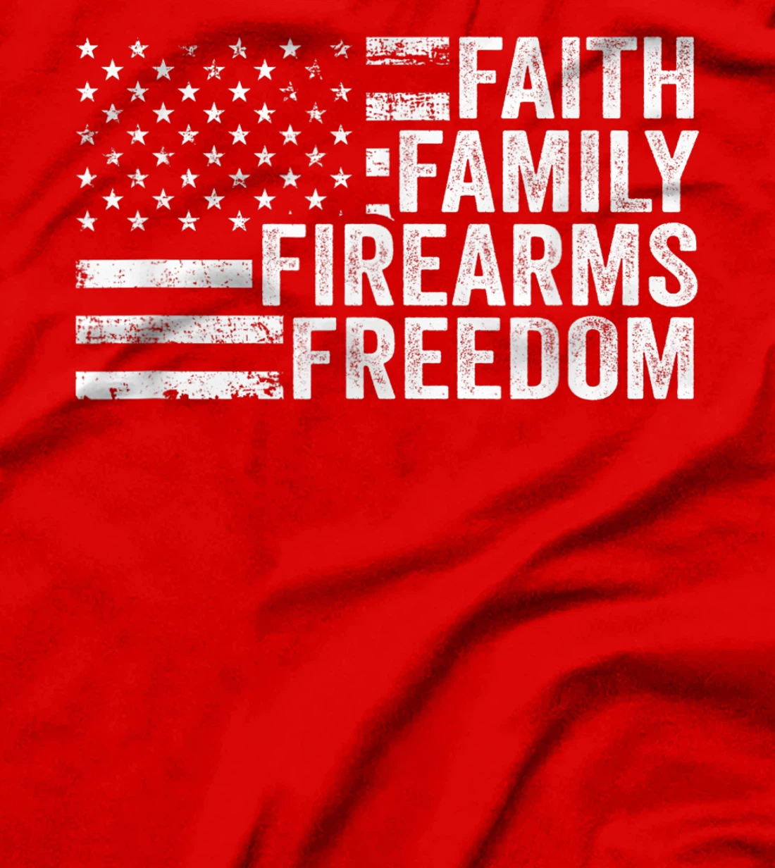 Faith Family Firearms & Freedom - Pro God Guns American Flag T-Shirt