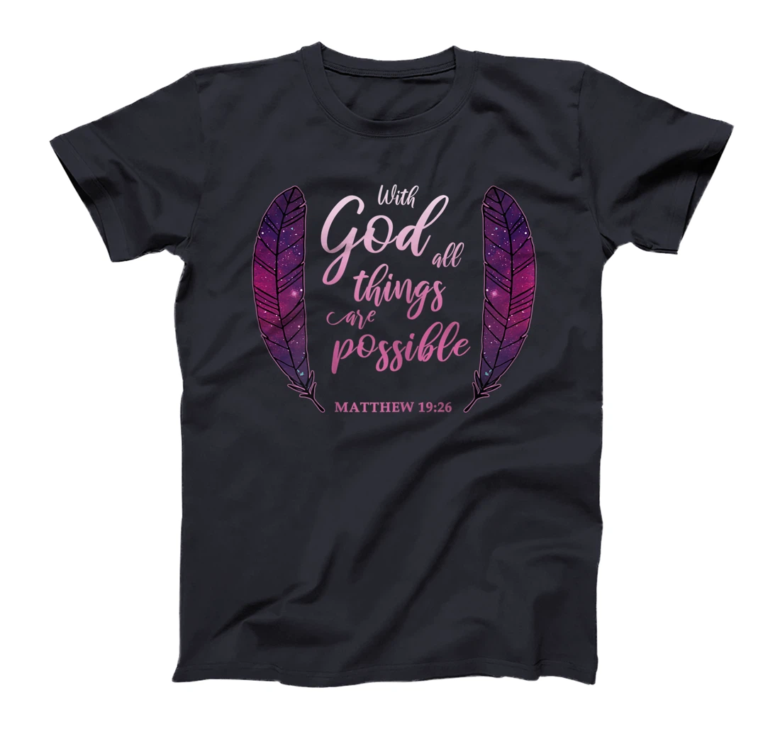 With God All Things Are Possible Verse Matthew 19:26 Gift T-Shirt