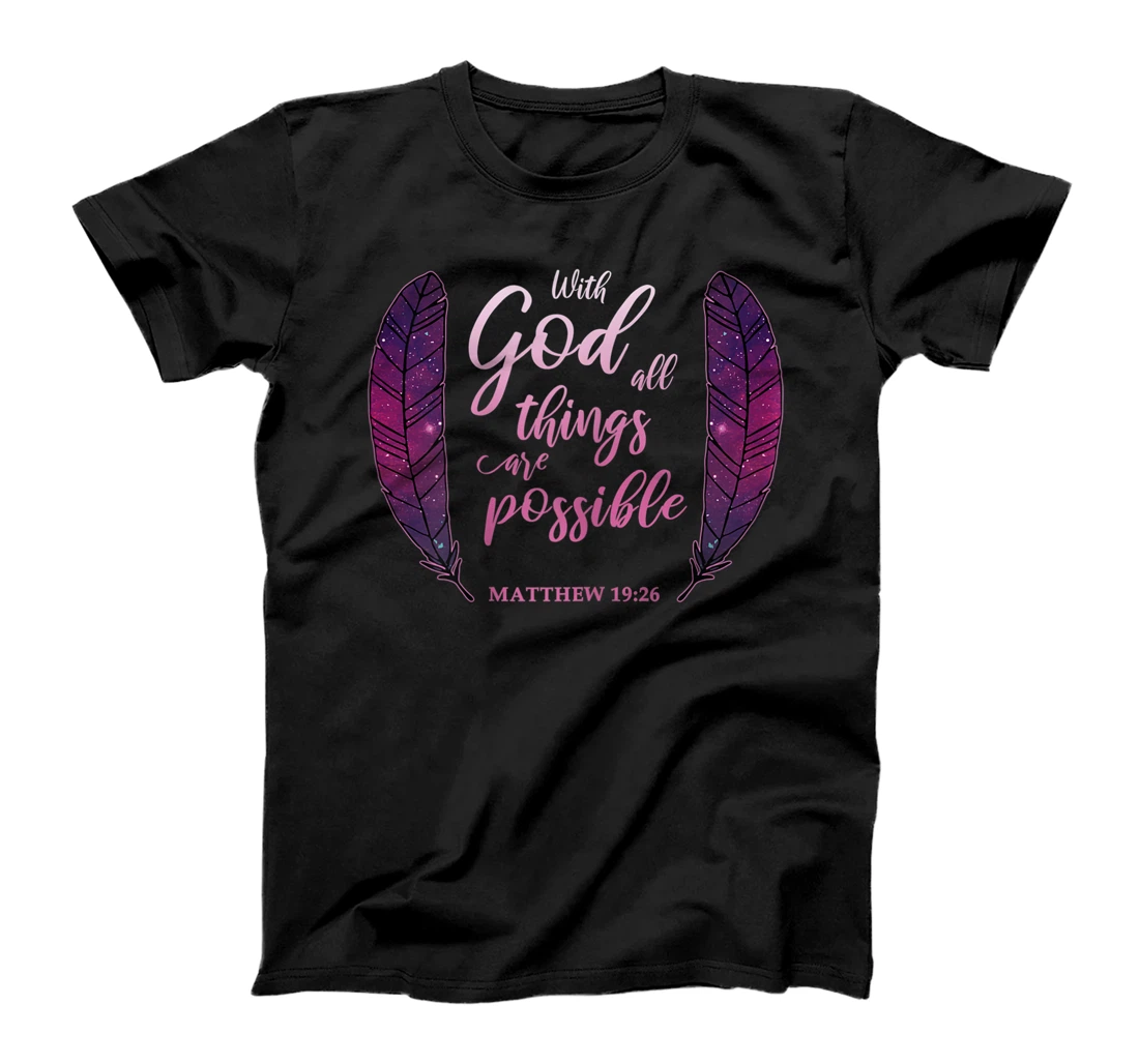 With God All Things Are Possible Verse Matthew 19:26 Gift T-Shirt