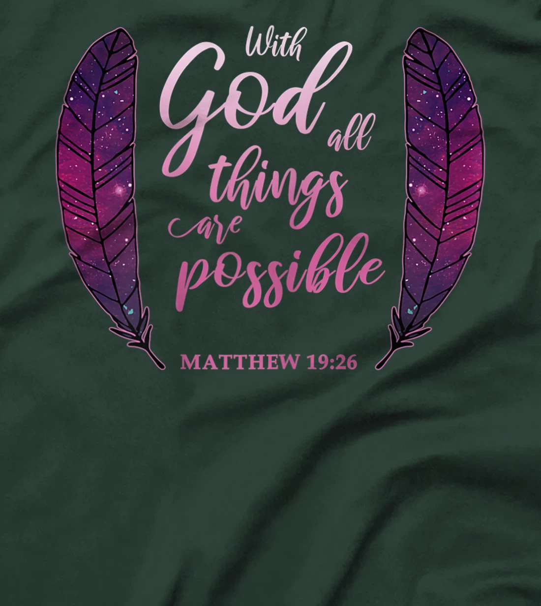 With God All Things Are Possible Verse Matthew 19:26 Gift T-Shirt