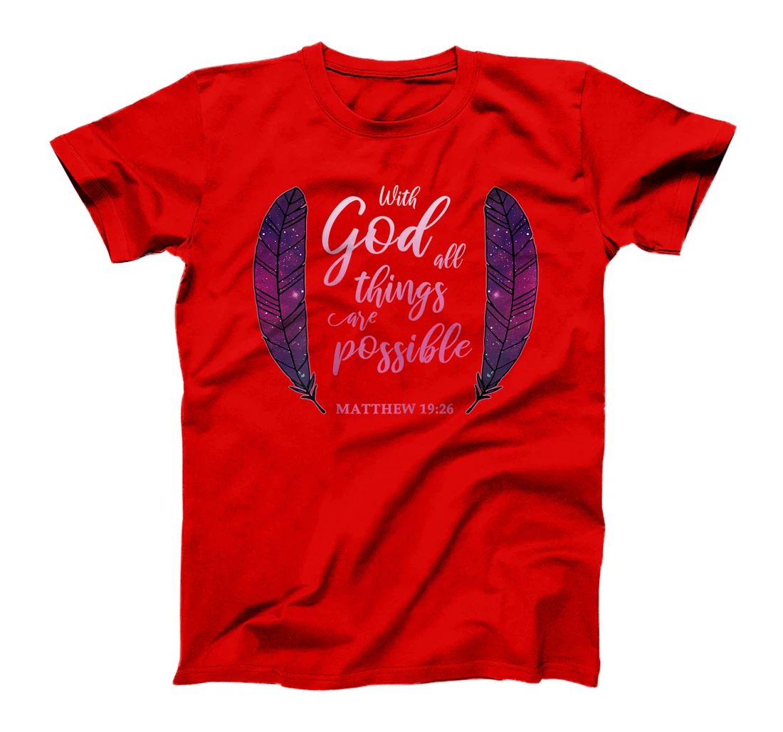 With God All Things Are Possible Verse Matthew 19:26 Gift T-Shirt