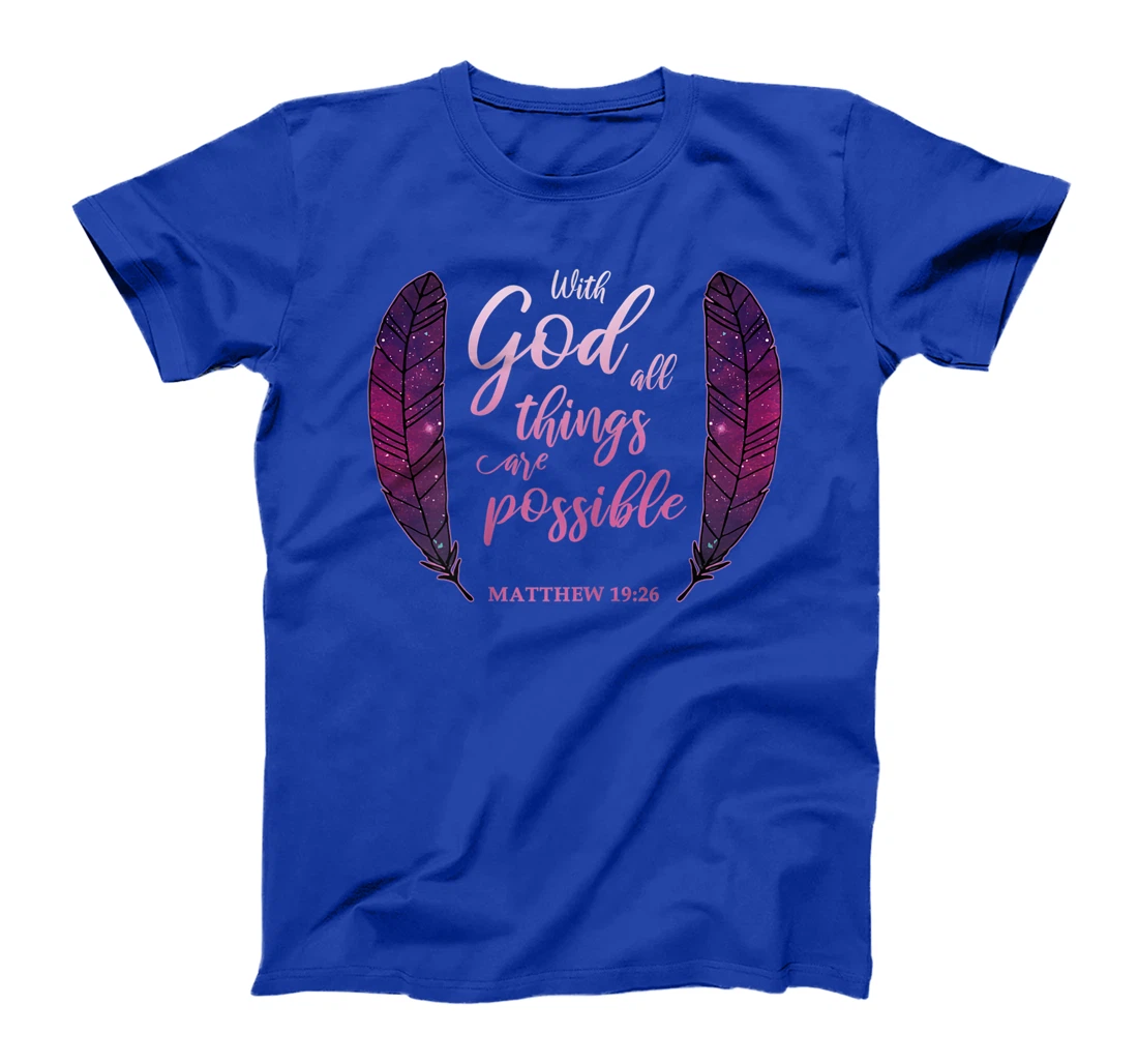 With God All Things Are Possible Verse Matthew 19:26 Gift T-Shirt