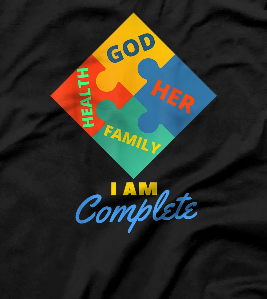 i am complete with god family health her T-Shirt