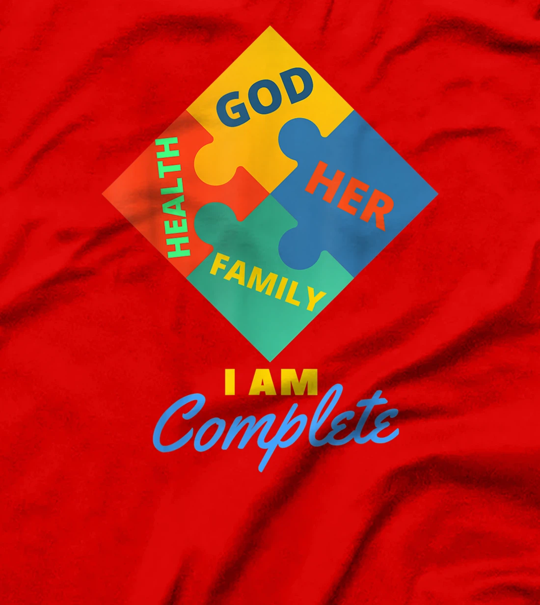 i am complete with god family health her T-Shirt
