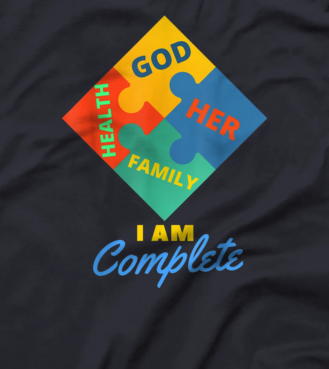 i am complete with god family health her T-Shirt