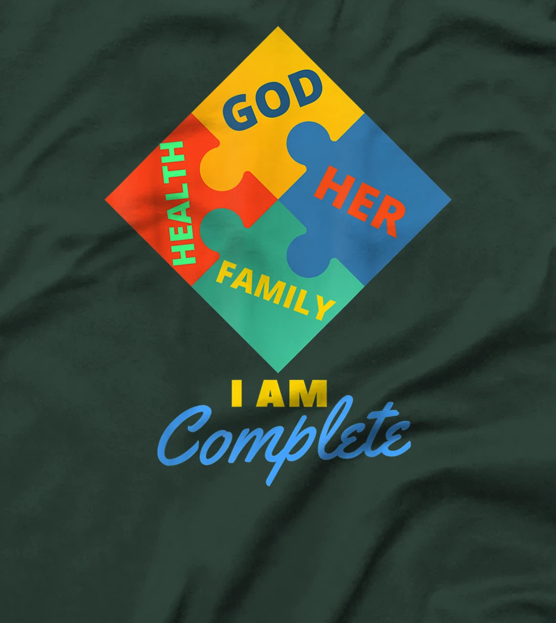i am complete with god family health her T-Shirt