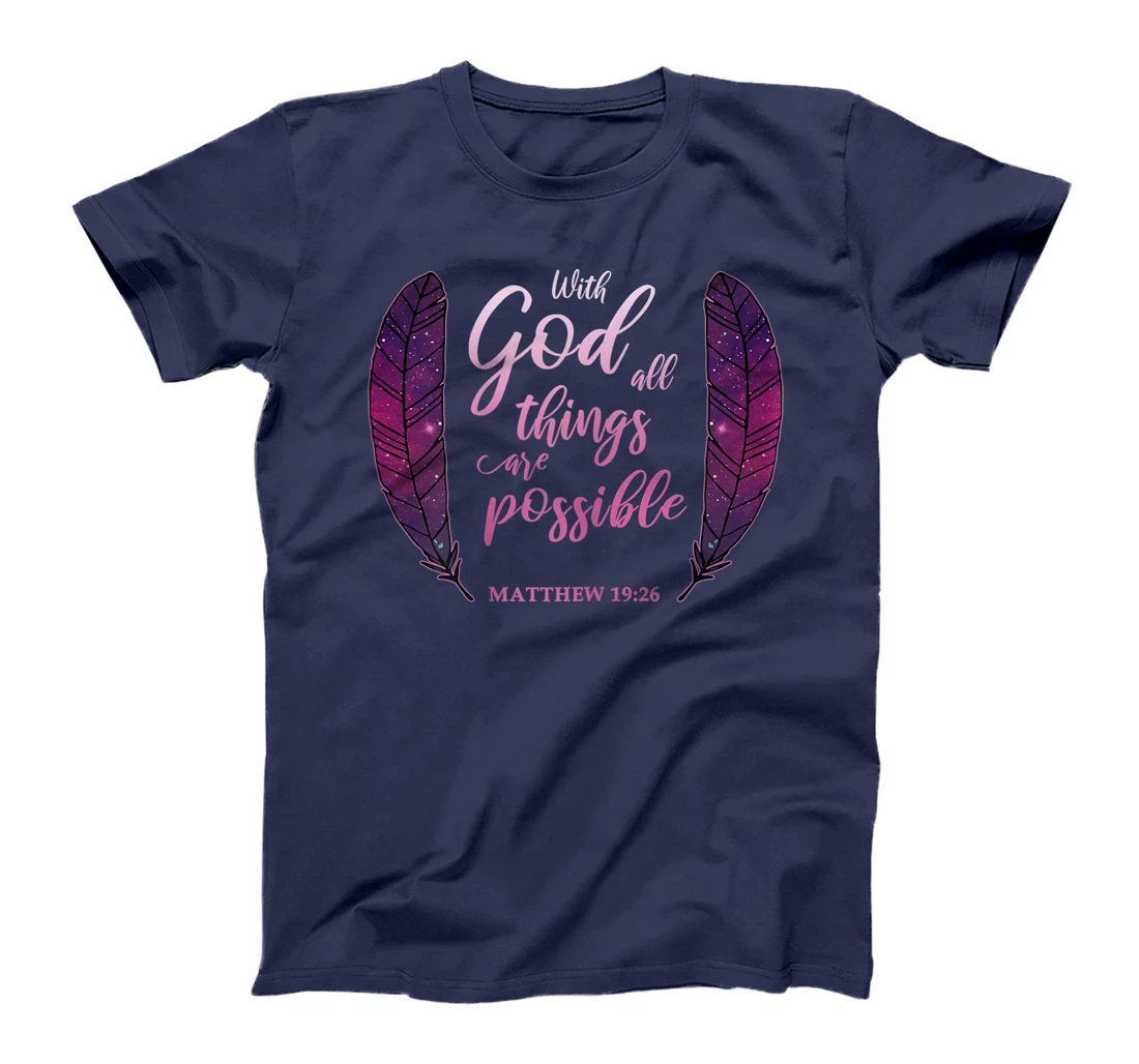 With God All Things Are Possible Verse Matthew 19:26 Gift T-Shirt