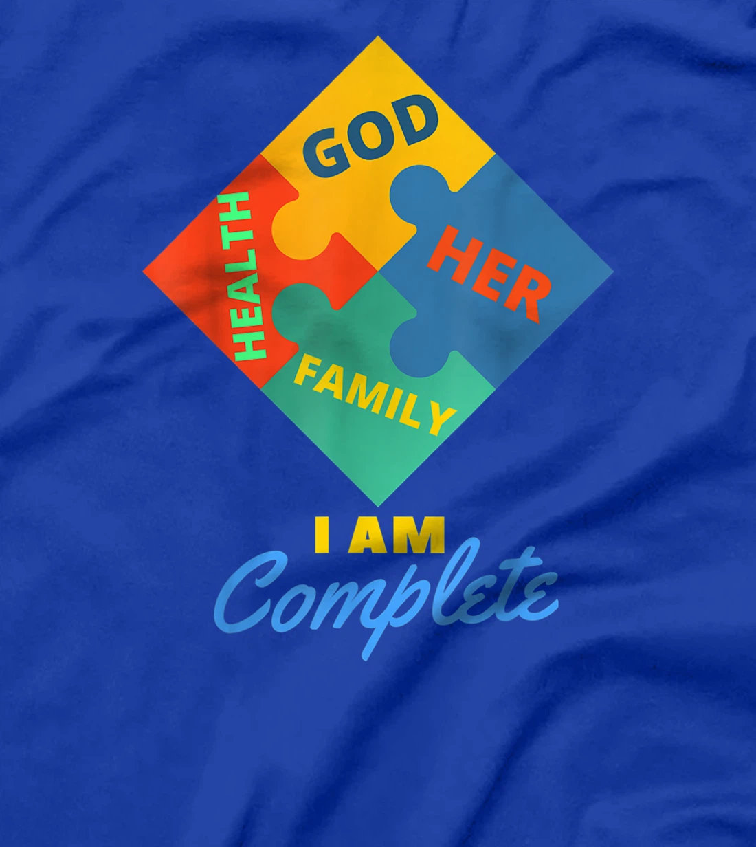 i am complete with god family health her T-Shirt