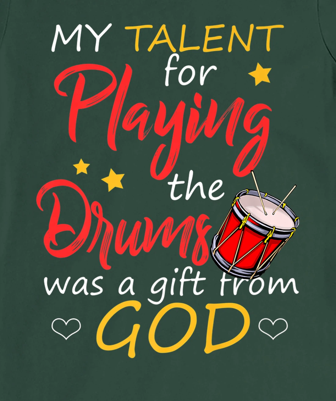 Christian Drummer Shirt My Talent for Drums Gifts from God T-Shirt, Kid T-Shirt and Women T-Shirt