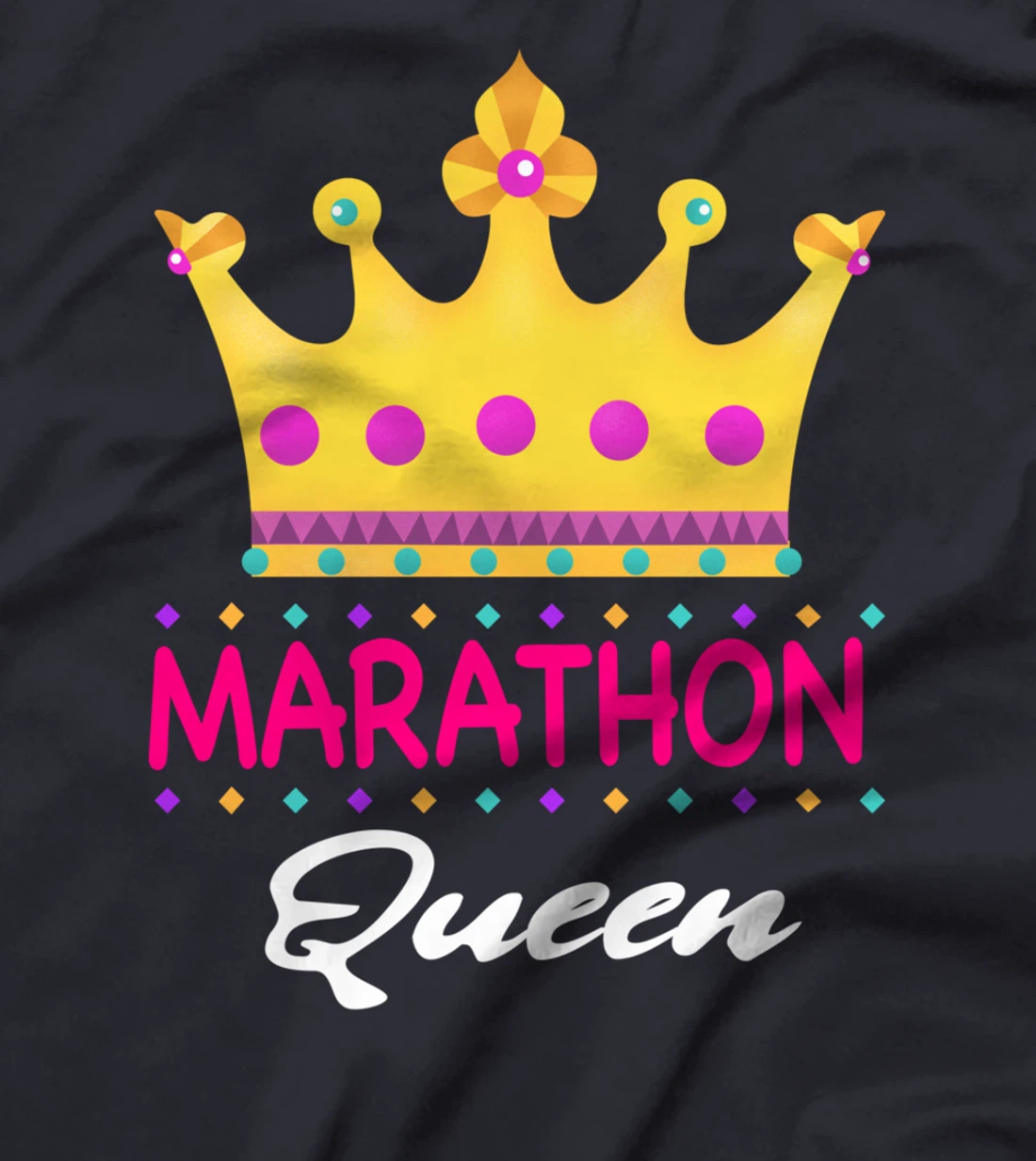 Marathon Queen Running Marathon Lover Funny T-Shirt