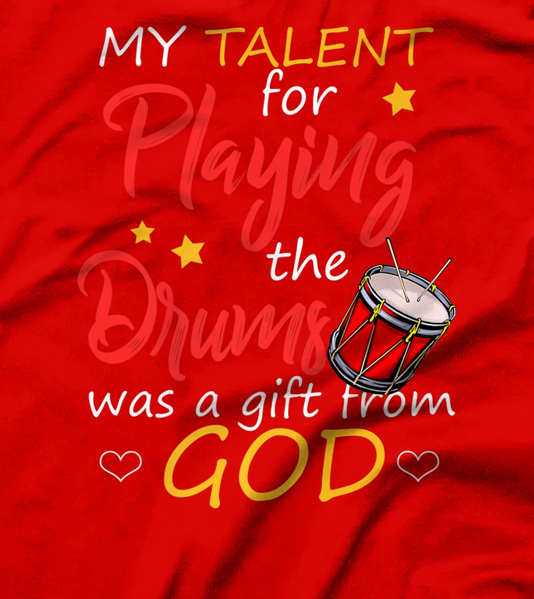 Christian Drummer Shirt My Talent for Drums Gifts from God T-Shirt, Kid T-Shirt and Women T-Shirt