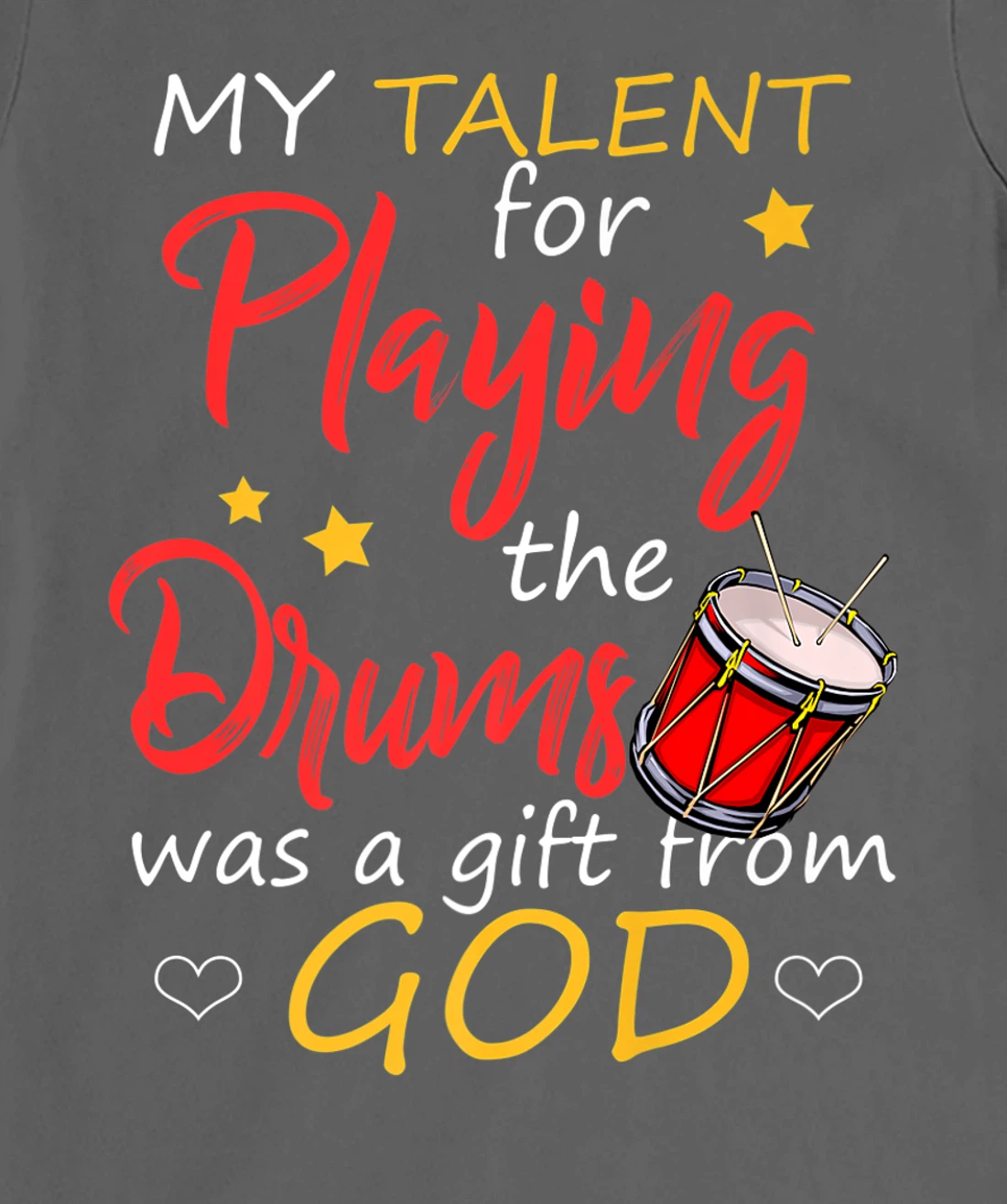 Christian Drummer Shirt My Talent for Drums Gifts from God T-Shirt, Kid T-Shirt and Women T-Shirt